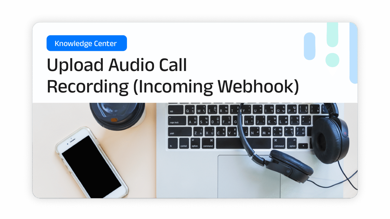 Upload Audio Call Recording (Incoming Webhook)